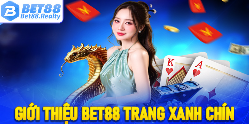 Giới thiệu Bet88 nền tảng đặt cược xanh chín