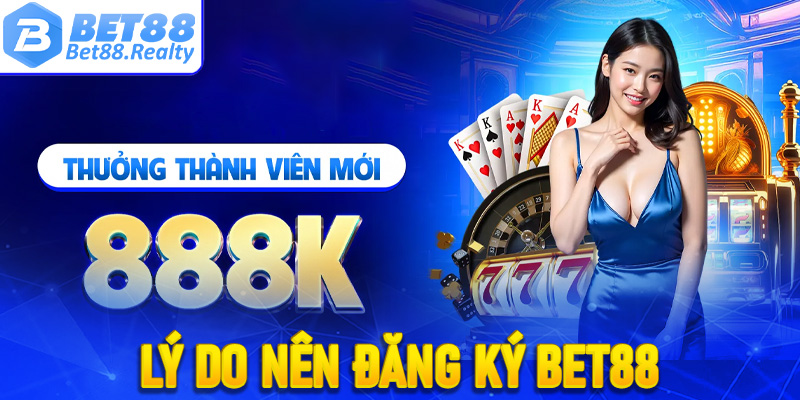 Lợi ích khi tất cả người chơi bắt đầu đăng ký Bet88, trở thành hội viên chính thức