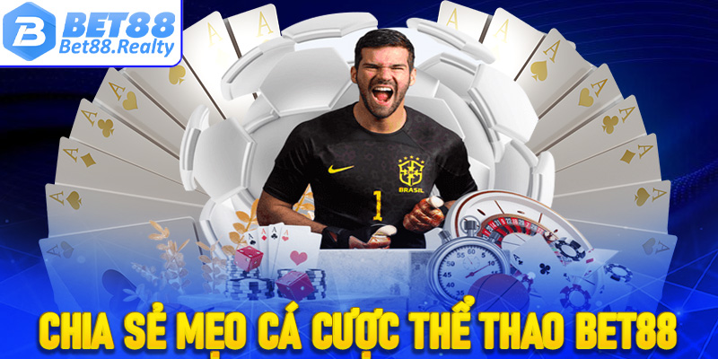 Chia sẻ mẹo cá cược thể thao Bet88 dành cho người chơi mới