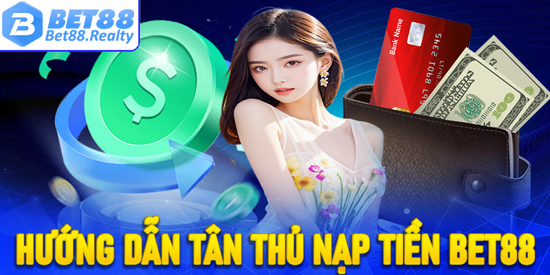 nạp tiền Bet88